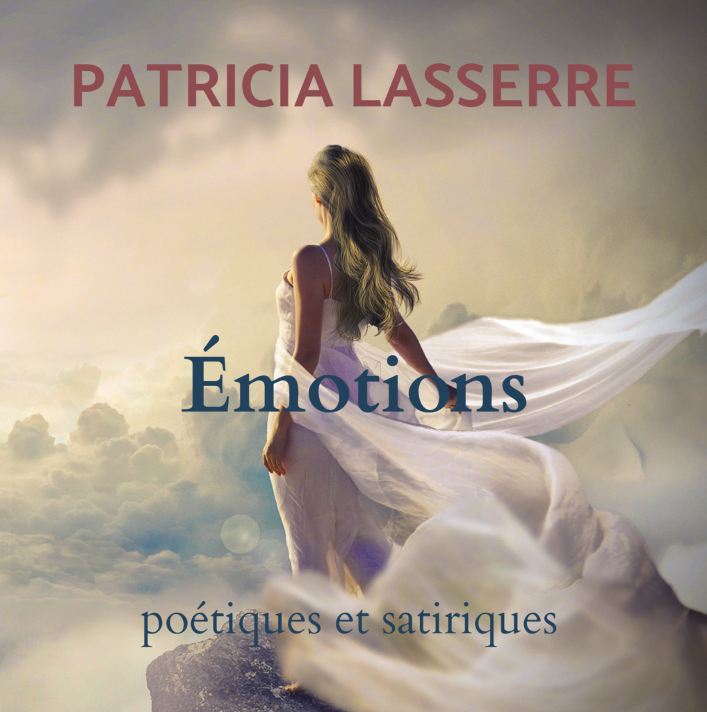 émotions, poétiques et satiriques de Patricia Lasserre éditée par LES ÉDITIONS SPÉCIALES
